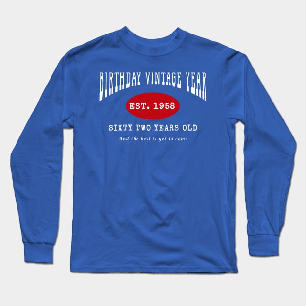 Birthday Vintage Year - Sixty Two Years Old Long Sleeve T-Shirt by The Black Panther